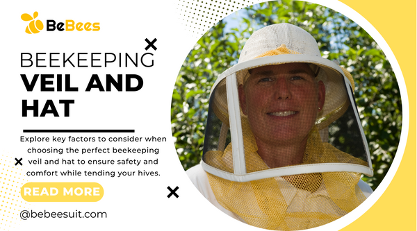 How to Choose the Right Beekeeping Veil and Hat: Factors to Consider