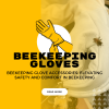 Elevating Beekeeping Safety and Comfort with BeBees Glove Accessories